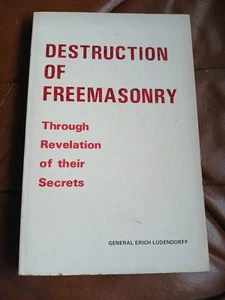 Destruction Of Freemasonry General Erich Ludendorff Paperback Book 1977 Rare - Foto 1 di 5