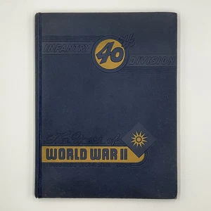 Vintage The Years of World War II 40th Infantry Division History Book WWII HC - Bild 1 von 15