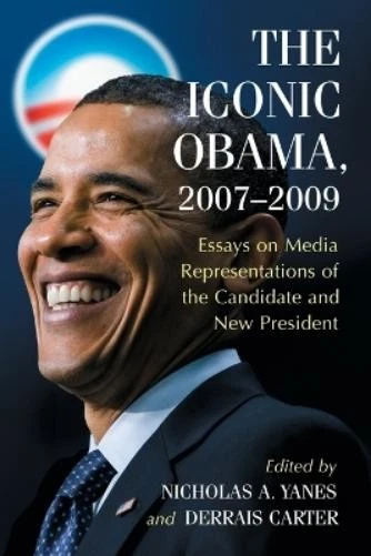 Nicholas A. Yanes The Iconic Obama, 2007-2009 (Paperback) (UK IMPORT) - Image 1 of 1