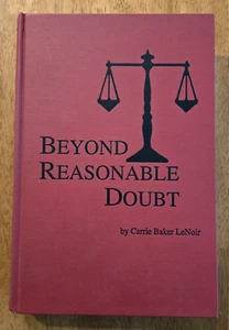 Beyond Reasonable Doubt by Carrie Baker Lenoir, Inscribed, True Crime SC - Picture 1 of 8