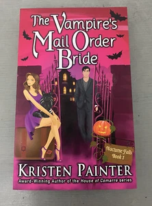 The Vampire's Mail Order Bride Nocturne Falls Book 1 Paperback Kristen Painter - Imagen 1 de 6