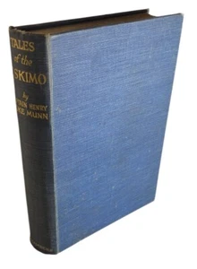 1925? Tales of the Eskimo Munn, Henry Toke Illustrated Alaska book rare 1st - Picture 1 of 6
