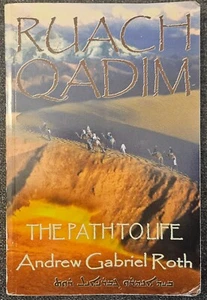 RUACH QADIM: The Path to Life Andrew Gabriel Roth Paperback First Edition RARE - Picture 1 of 6