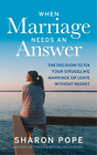 Sharon Pope When Marriage Needs An Answer (Taschenbuch)