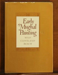Milo Cleveland Beach: Early Mughal Painting Moghul India Art Akbar the Great - Picture 1 of 7