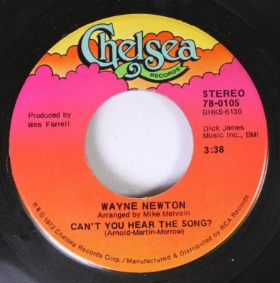 Pop 45 Wayne Newton - Can'T You Hear The Song? / You Don'T Have To Ask On Chelse - Image 1 of 2