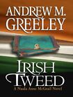 Irish Tweed: A Nuala Anne Mcgrail Novel (Thorndike Pres... by Greeley, Andrew M.