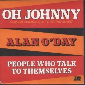 Alan O'day Oh Johnny 7" vinyl France Atlantic 1979 B/w people who talk to - Image 1 of 2