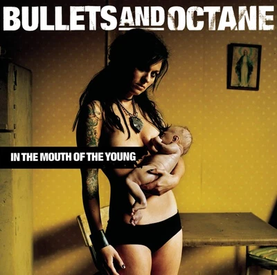 Bullets And Octane IN THE MOUTH OF THE YOUNG (CD) Album - Image 1 of 2