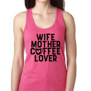 Wife Mother Coffee Lover Women's Tank Top T-Shirt Family Mom Gift - Picture 1 of 3