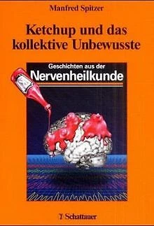 Ketchup und das kollektive Unbewusste von Spitzer, Manfred | Buch | Zustand gut - Bild 1 von 2