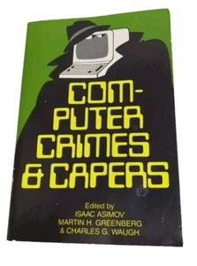 COMPUTER CRIMES AND CAPERS By Isaac Asimov & Waugh Greenberg Excellent Condition - Picture 1 of 8