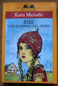 Bibi una bambina del Nord di Karim Michaelis - Salani - Foto 1 di 1