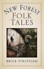 New Forest Myths and Folklore - 9780750998703 NEW