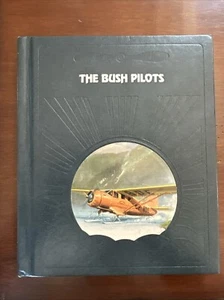 The Bush Pilots - Life Magazine - HC 1st Ed. 1983 Alaska Aviation Classic - Picture 1 of 3