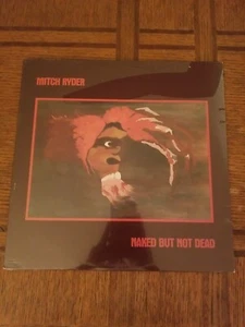 Mitch Ryder Naked But Not Dead SEALED Vinyl Record 1980 - Picture 1 of 7