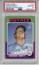 2006 TOPPS ROOKIE OF THE WEEK #12 GEORGE BRETT KANSAS CITY ROYALS PSA 10 LOW POP