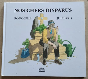 Nos chers disparus André JUILLARD & RODOLPHE éd Beaulet 2001 - Imagen 1 de 9