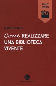 Martino Baldi Come realizzare una biblioteca vivente (Paperback) - Picture 1 of 1
