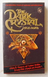 The Dark Crystal A C H Smith PB 1st edition 1982 Henson P7776 - Imagen 1 de 4