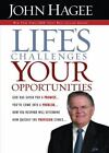 Life&#39;s Challenges, Your Opportunities: God Ha- hardcover, 1599792699, John Hagee