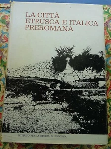 ARCHEOLOGIA-LA CITTA' ETRUSCA E ITALICA PREROMANA-ATTI DEL CONVEGNO 1970 - Picture 1 of 4