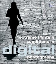 A Guide to Extreme Lighting Conditions in Digital Photography, Duncan Evans, Use