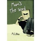 Mum's The Word - Paperback New Ginn, M. C. 01/07/2015
