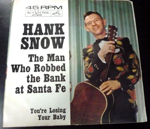 Hank Snow-You're Losing Your Baby-Man Who Robbed Bank Santa Fe 45 RCA 47-8151 PS - Picture 1 of 3