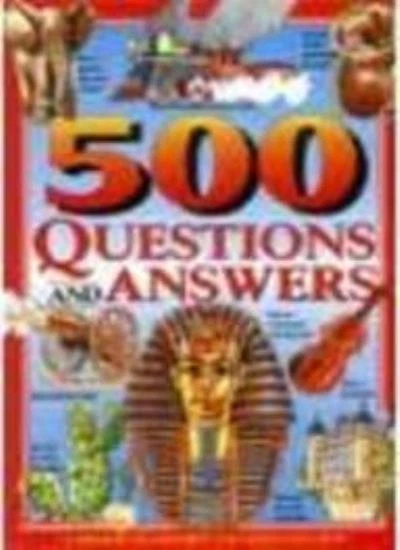 500 Questions and Answers: A Treasury of Colourful and Fascinating Facts By Ann - Image 1 of 1