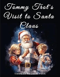 Tommy Trot's Visit to Santa Claus by Thomas Nelson Page Paperback Book - Picture 1 of 1