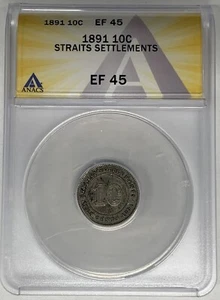 1891 Straits Settlements 10 Cent Coin ANACS XF 45 W8 - Picture 1 of 2
