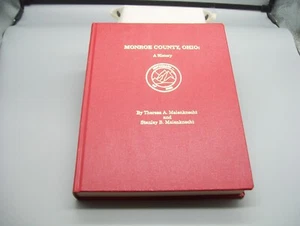 1989 Monroe County Ohio A History HC Book By Theresa And Stanley Maienknecht - Foto 1 di 10