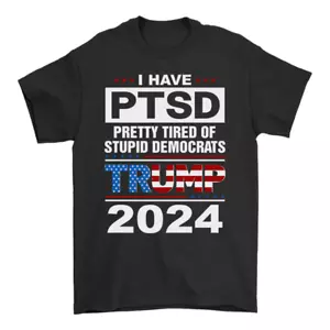 President Donald Trump 2024 Patriot T-Shirt Pretty Tired of Stupid Democrats Tee - Picture 1 of 4