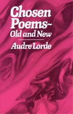 Audre Lorde Chosen Poems, Old and New (Paperback)