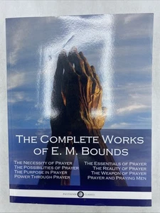The Complete Works of E. M. Bounds: Through Prayer, Prayer and Praying - V. GOOD - Picture 1 of 13
