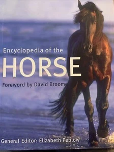 Encyclopedia of the Horse by Peplow, Elizabeth - Editor - Picture 1 of 1