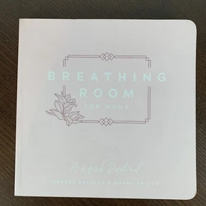 Breathing Room for Moms 6-Week Devotional Signed by Sandra Stanley Mandy Arioto - Picture 1 of 12
