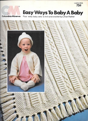 Columbia-Minerva Easy Ways to Baby A Baby  - Baby Sets Knit & Crochet Patterns - Image 1 of 3