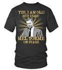 Yes I Am Old Mel Torme T-Shirt