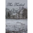 The Turbid Veil By David Chaltas (Paperback, 2014) - Paperback New David Chaltas
