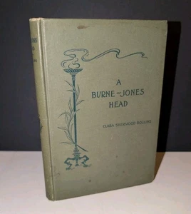 EXTREMELY RARE A BURNE-JONES HEAD CLARA SHERWOOD ROLLINS HARDCOVER BOOK 1894 - Bild 1 von 4