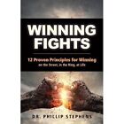 Winning Fights - Paperback New Stephens, Phill 01/07/2018