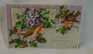 Antigua postal en relieve de 2 pájaros acebo y violetas A Merry Christmas To You. - Imagen 1 de 2