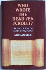 Who Wrote the Dead Sea Scrolls?: Search for the Secret of Qumran, Golb, Norman, 