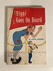 Pippi Goes On Board 1966 Astrid Lindgren- 5th Print. Amazing!