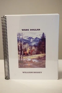 Wade Dollar by William P. Bussey - Signed - Picture 1 of 5