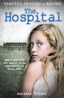 The Hospital: How I survived the secret child experiments ... by O'Hare, Barbara