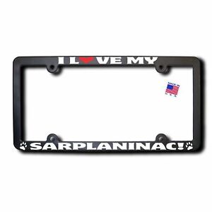 I Love My Sarplaninac License Plate Frame