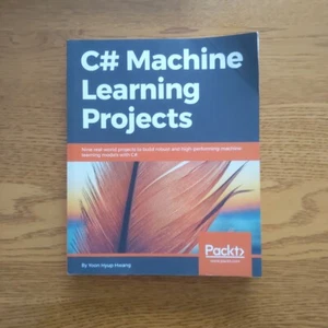 C# Machine Learning Projects by Yoon Hyup Hwang Paperback - Picture 1 of 14